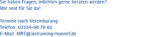 Sie haben Fragen, moechten gerne beraten werden? Wir sind fuer Sie da!